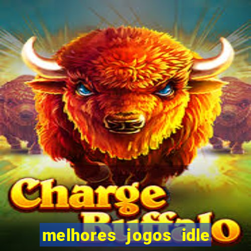 melhores jogos idle para android